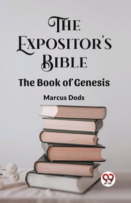 The Expositor's Bible The Book Of Genesis