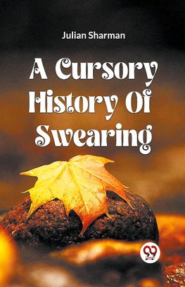 A Cursory History Of Swearing