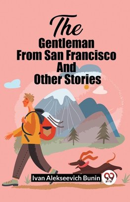 The Gentleman From San Francisco And Other Stories