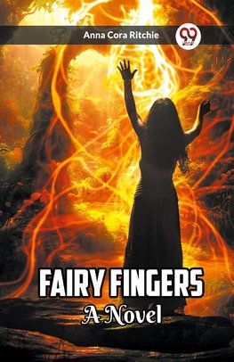 Fairy Fingers A Novel