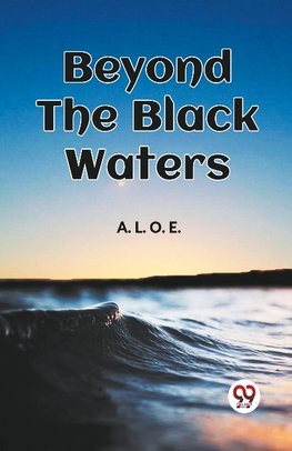 Beyond The Black Waters