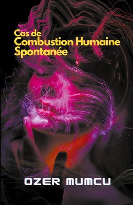 Cas de Combustion Humaine Spontanée