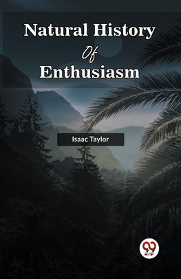 Natural History Of Enthusiasm