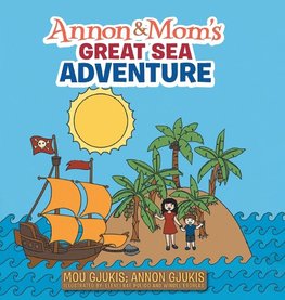 Annon and Mom's Great Sea Adventure