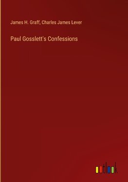 Paul Gosslett's Confessions