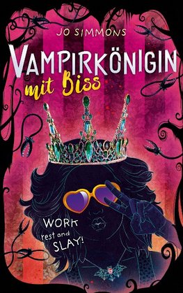 Vampirkönigin mit Biss. Work, rest and slay