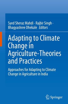 Adapting to Climate Change in Agriculture-Theories and Practices