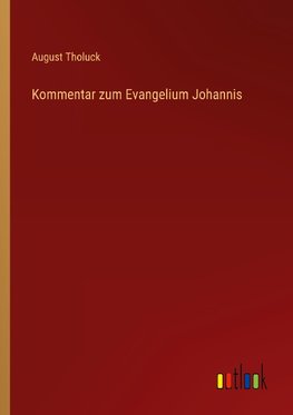 Kommentar zum Evangelium Johannis