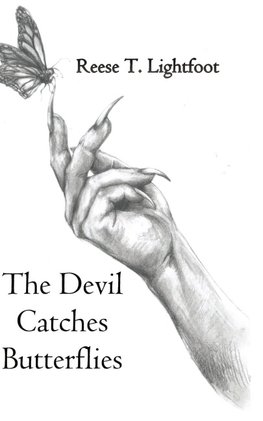 The Devil Catches Butterflies