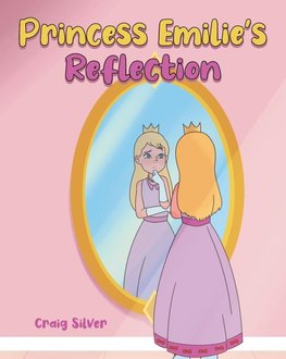 Princess Emilie's Reflection