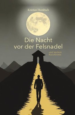 Die Nacht vor der Felsnadel