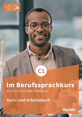 Im Berufssprachkurs C1. Kurs- und Arbeitsbuch plus interaktive Version