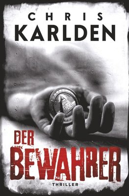 Der Bewahrer: Thriller