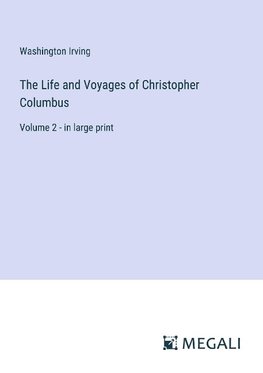 The Life and Voyages of Christopher Columbus