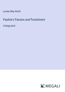 Pauline's Passion and Punishment