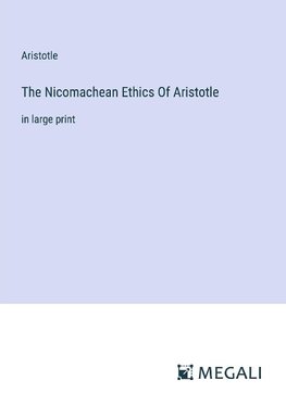 The Nicomachean Ethics Of Aristotle