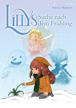 Lillys Suche nach dem Frühling -  Ein Fantasy Abenteuer für Leseanfänger