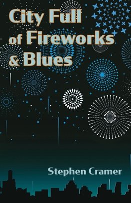 City Full of Fireworks and Blues