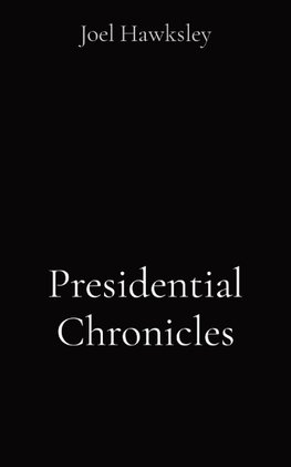 Presidential Chronicles