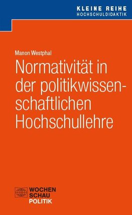 Normativität in der politikwissenschaftlichen Hochschullehre