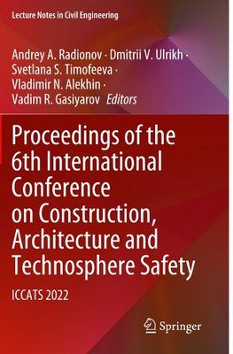 Proceedings of the 6th International Conference on Construction, Architecture and Technosphere Safety