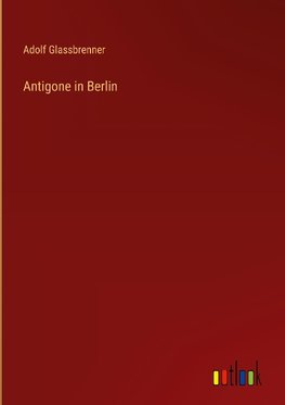 Antigone in Berlin