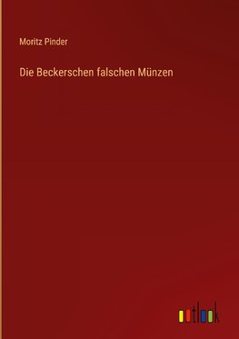 Die Beckerschen falschen Münzen