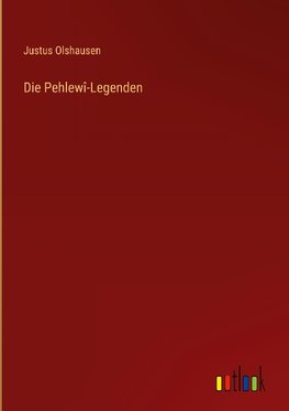 Die Pehlewî-Legenden