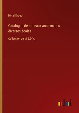 Catalogue de tableaux anciens des diverses écoles