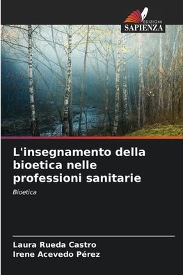 L'insegnamento della bioetica nelle professioni sanitarie