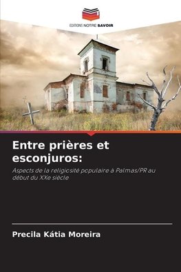 Entre prières et esconjuros: