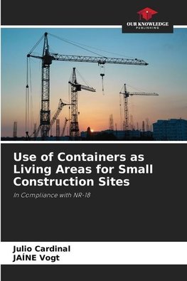 Use of Containers as Living Areas for Small Construction Sites