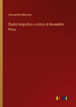 Studio biografico e critico di Benedetto Prina