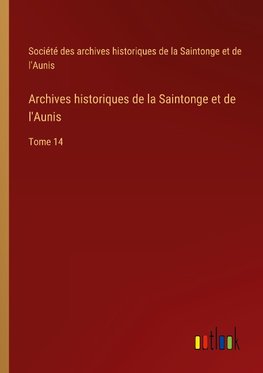 Archives historiques de la Saintonge et de l'Aunis