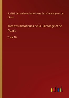 Archives historiques de la Saintonge et de l'Aunis