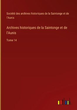 Archives historiques de la Saintonge et de l'Aunis