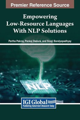 Empowering Low-Resource Languages With NLP Solutions