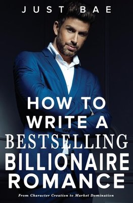 How to Write a Bestselling Billionaire Romance