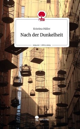 Nach der Dunkelheit. Life is a Story - story.one