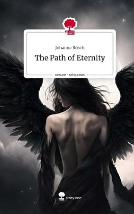 The Path of Eternity. Life is a Story - story.one