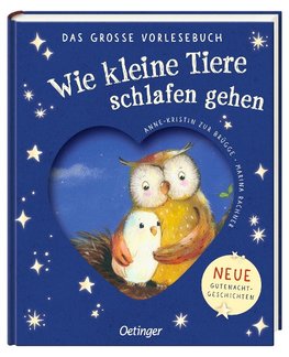 Wie kleine Tiere schlafen gehen. Das große Vorlesebuch