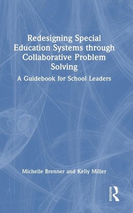 Redesigning Special Education Systems through Collaborative Problem Solving