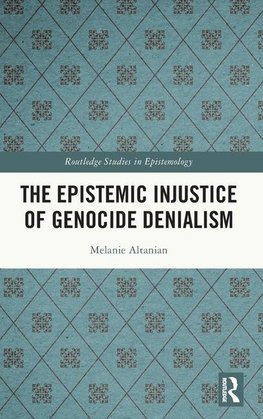 The Epistemic Injustice of Genocide Denialism