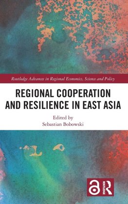 Regional Cooperation and Resilience in East Asia