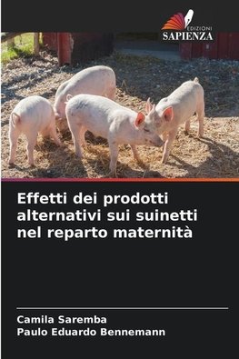 Effetti dei prodotti alternativi sui suinetti nel reparto maternità