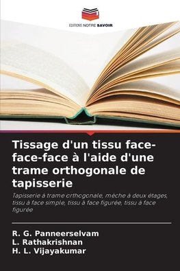 Tissage d'un tissu face-face-face à l'aide d'une trame orthogonale de tapisserie