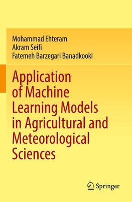 Application of Machine Learning Models in Agricultural and Meteorological Sciences