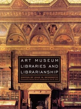 Art Museum Libraries and Librarianship