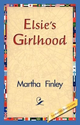 Elsie's Girlhood