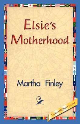 Elsie's Motherhood